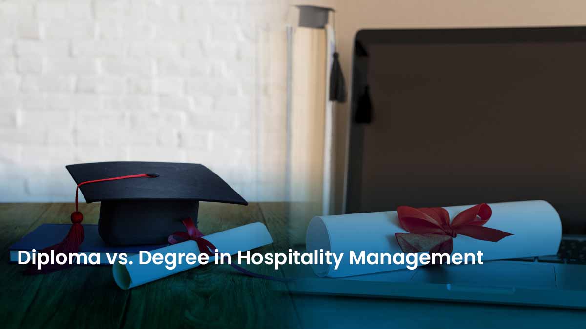 Diploma vs. Degree in Hospitality Management